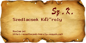 Szedlacsek Károly névjegykártya